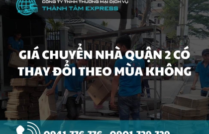 Giá chuyển nhà Quận 2 có thay đổi theo mùa không